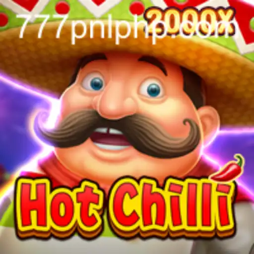 Exploring HotChilli: The Exciting Game Redefining Entertainment with 777PNL